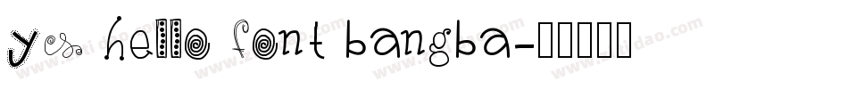 ys hello font bangba字体转换